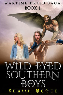 Wild Eyed Southern Boys (Wartime Druid Saga)