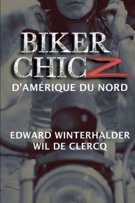 Biker Chicz D'Amérique Du Nord (French Edition)
