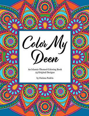 Color My Deen: An Islamic-Themed Coloring Book