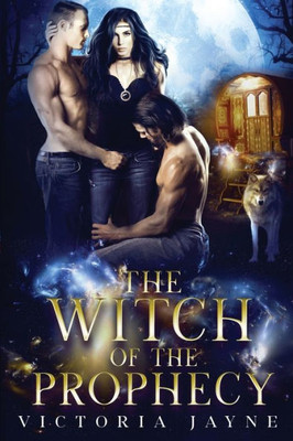 The Witch Of The Prophecy (Prophecy Trilogy)