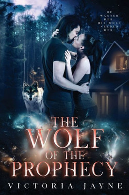 The Wolf Of The Prophecy (Prophecy Trilogy)