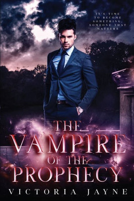 The Vampire Of The Prophecy (Prophecy Trilogy)