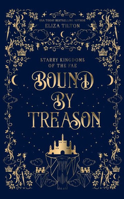 Bound By Treason (Starry Kingdoms Of The Fae)