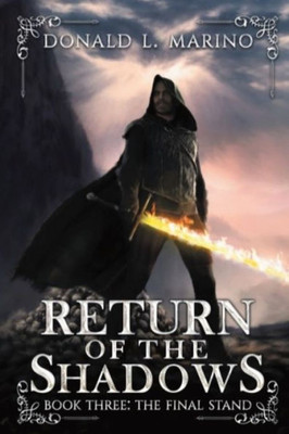 Return Of The Shadows Book Three: The Final Stand