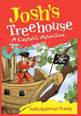 Josh's Treehouse: A Captain's Adventure