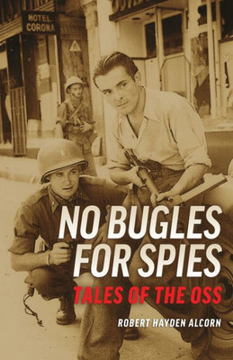 No Bugles For Spies: Tales Of The Oss