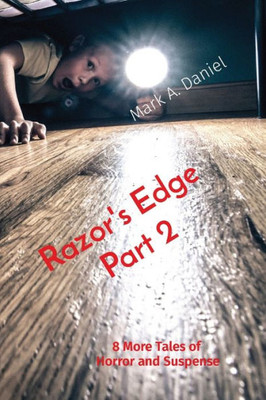 Razor'S Edge Part 2: 8 More Tales Of Horror And Suspense
