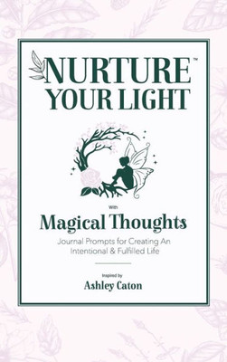 Nurture Your Light With Magical Thoughts