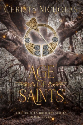Age Of Saints: An Irish Historical Fantasy (The Druid'S Brooch)