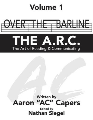 Over The Barline: The A.R.C (The Art Of Reading & Communicating)