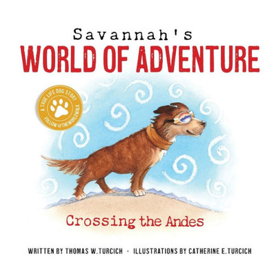 Savannah'S World Of Adventure: Crossing The Andes