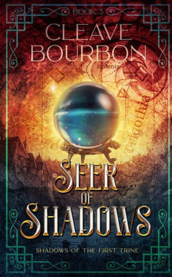 Seer Of Shadows (Shadows Of The First Trine)