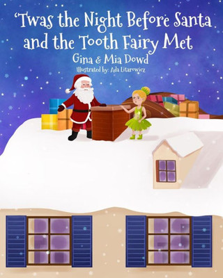 'Twas The Night Before Santa And The Tooth Fairy Met