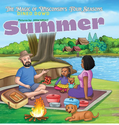 Summer Adventures: The Magic Of Wisconsin'S Four Season: The Magic Of Wisconsin'S Four Season