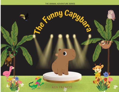 The Funny Capybara (Animal Adventure)