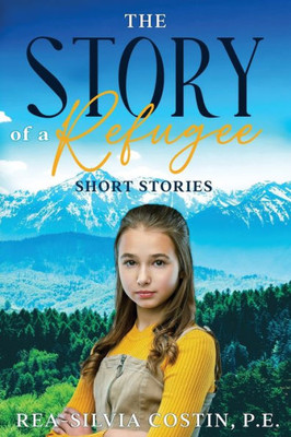 The Story Of A Refugee: Short Stories