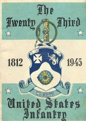 History Of The Twenty-Third United States Infantry 1812-1945