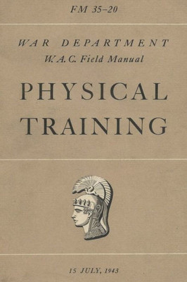Fm 35-20 W.A.C. Women'S Army Auxiliary Corps Field Manual Physical Training