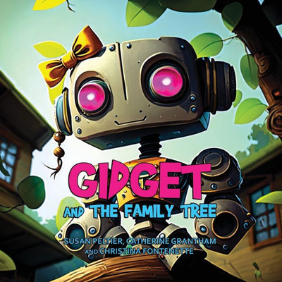 Gidget And The Family Tree (Widget And Gidget Stories)