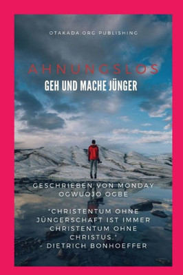Ahnungslos Geh Und Mache Jünger (German Edition)