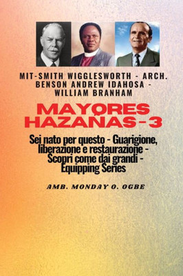 Grandi Imprese - 3 Sei Nato Per Questo - Guarigione, Liberazione E Restauro: Scopri Come Dai Grandi (Italian Edition)