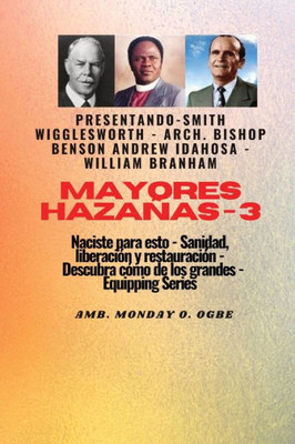 Mayores Hazañas - 3 Naciste Para Esto: Curación, Liberación Y Restauración: Descubre Cómo De Los Grandes (Spanish Edition)