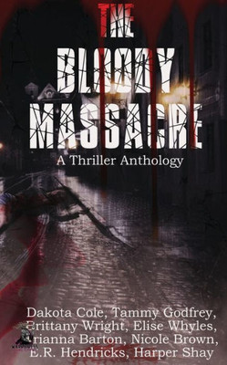 The Bloody Massacre Anthology