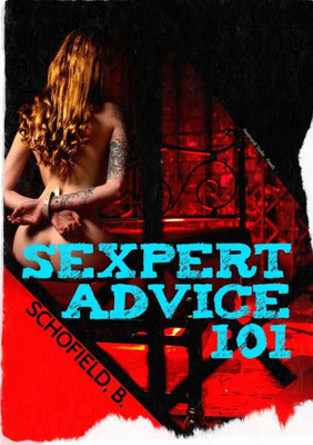 Sexpert Advice 101