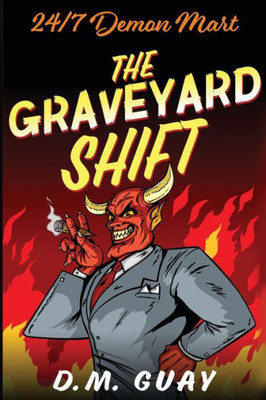 The Graveyard Shift: 24/7 Demon Mart 1