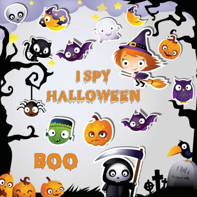 I Spy Halloween: A Fun Activity Spooky Scary Things & Other Cute Stuff Guessing Game For Little Kids, Toddler And Preschool