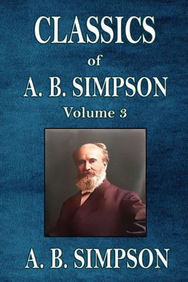 Classics Of A. B. Simpson