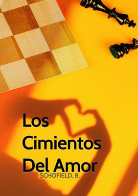 Los Cimientos Del Amor (Spanish Edition)