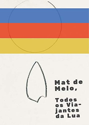 Todos os Viajantes da Lua (Portuguese Edition)