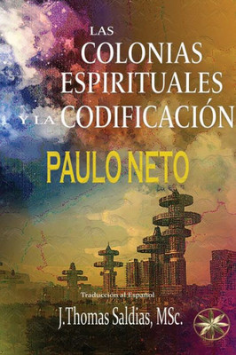 Las Colonias Espirituales Y La Codificiación (Spanish Edition)