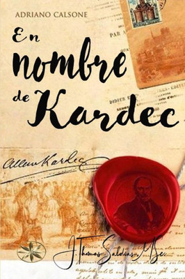 En Nombre De Kardec (Spanish Edition)