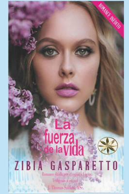 La Fuerza De La Vida (Spanish Edition)