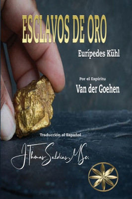 Esclavos De Oro (Spanish Edition)