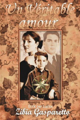 Un Véritable Amour (French Edition)