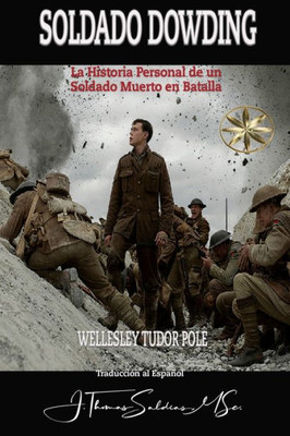 Soldado Dowding: La Historia Personal De Un Soldado Muerto En Batalla (Spanish Edition)