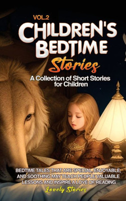 Children'S Bedtime Stories: A Collection Of Short Stories For Children (Vol 2)
