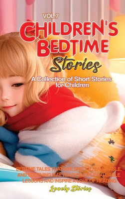 Children'S Bedtime Stories: A Collection Of Short Stories For Children (Vol 7)