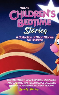 Children'S Bedtime Stories: A Collection Of Short Stories For Children (Vol 10)
