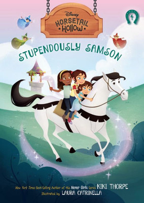 Horsetail Hollow: Stupendously Samson (Disney: Horsetail Hollow, Book 4)