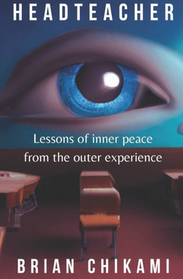 Headteacher: Lessons Of Inner Peace From The Outer Experience