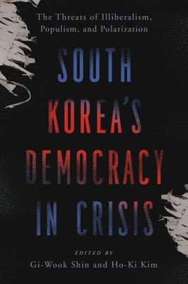 South KoreaS Democracy In Crisis