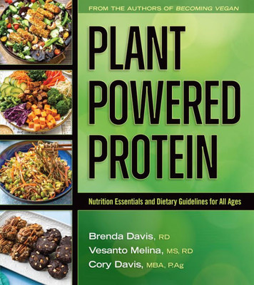 Plant-Powered Protein: Nutrition Essentials And Dietary Guidelines For All Ages