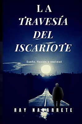 La Travesía del Iscariote (Spanish Edition)