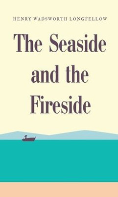 The Seaside And The Fireside