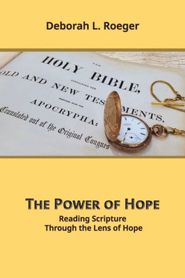 The Power Of Hope: Reading Scripture Through The Lens Of Hope (Lost In Translation)