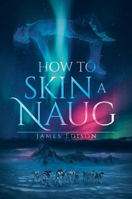 How To Skin A Naug